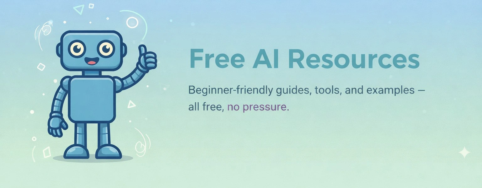 Free AI Resources — beginner-friendly guides, tools, and examples